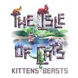 The Isle of Cats: Kittens & Beasts