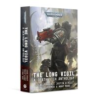 The Long Vigil: A Deathwatch Anthology HB