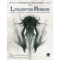 S. Petersens Field Guide to Lovecraftian Horrors