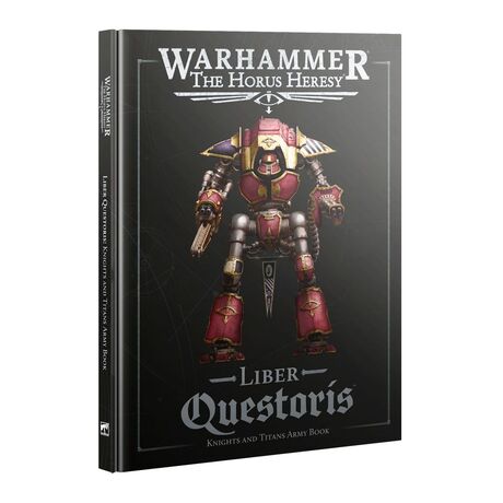 Horus Heresy: Liber Questoris - Knights and Titans Army Book